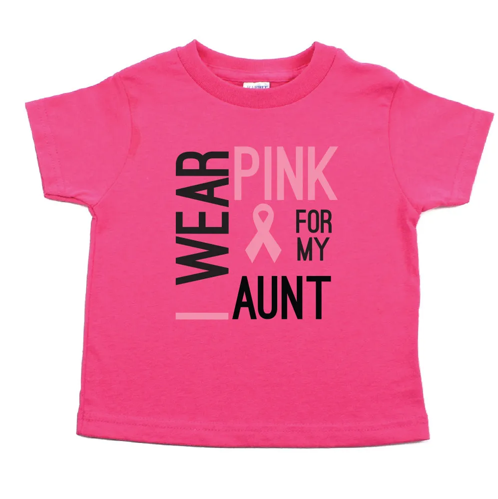 Breast Cancer Awareness I Wear Pink My Aunt Toddler T-Shirt