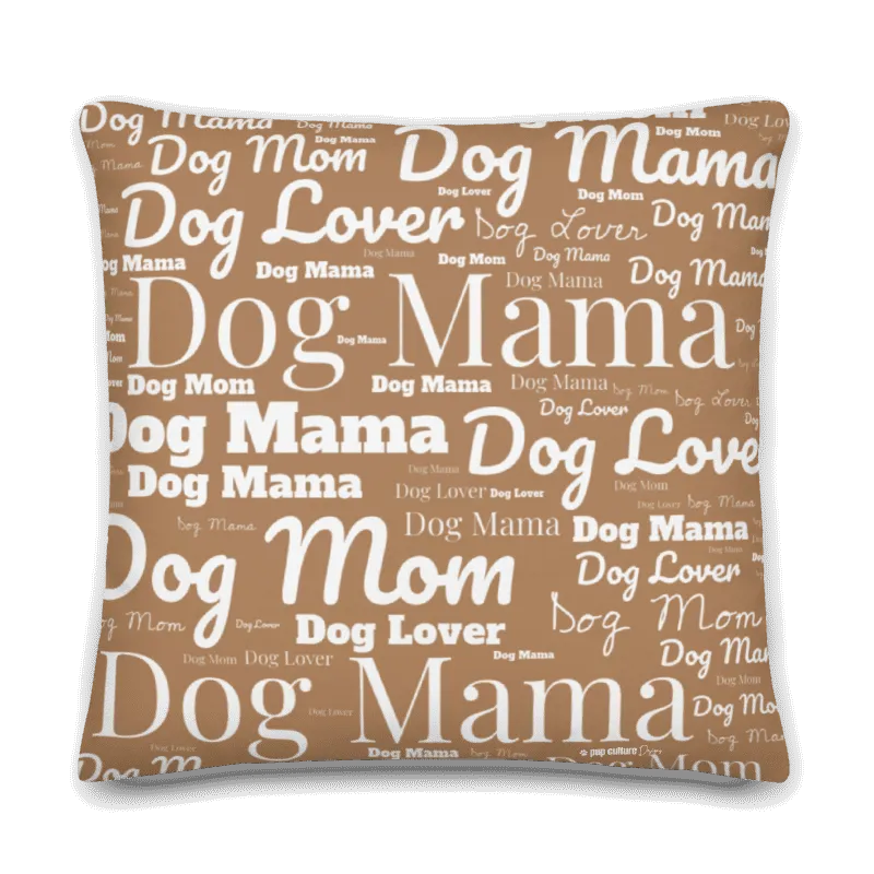 Dog Lover, Dog Mom, Dog Mama Pride Word Art Premium Throw Pillow