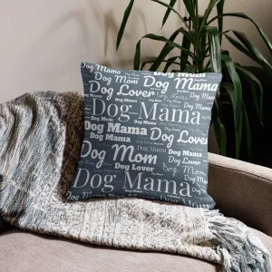 Dog Lover, Dog Mom, Dog Mama Pride Word Art Premium Throw Pillow