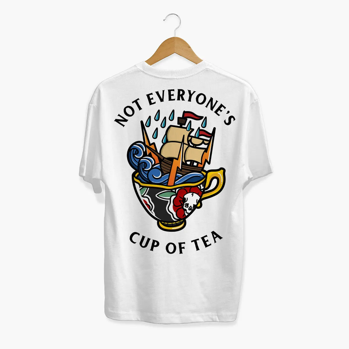 Not Everyone's Cup Of Tea T-Shirt (Unisex)